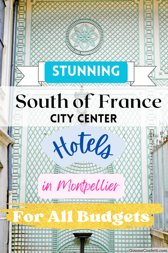 Where to Stay in Montpellier: Best City Center Hotels for Every Budget (South of France)
