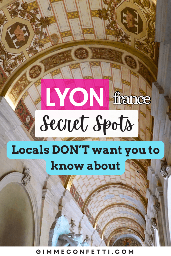 Lyon hidden gems secret things to do