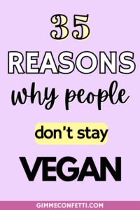 why people don't stay vegan gimme confetti pinterest 1