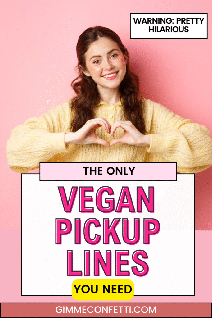 vegan pickup lines gimme confetti 2