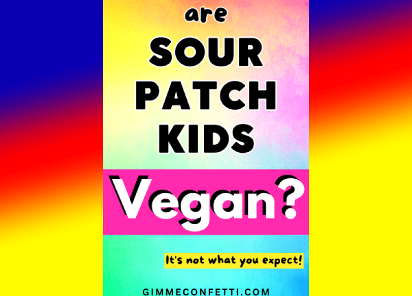 Are Sour Patch Kids Vegan? I asked the Company Directly- This was their Response
