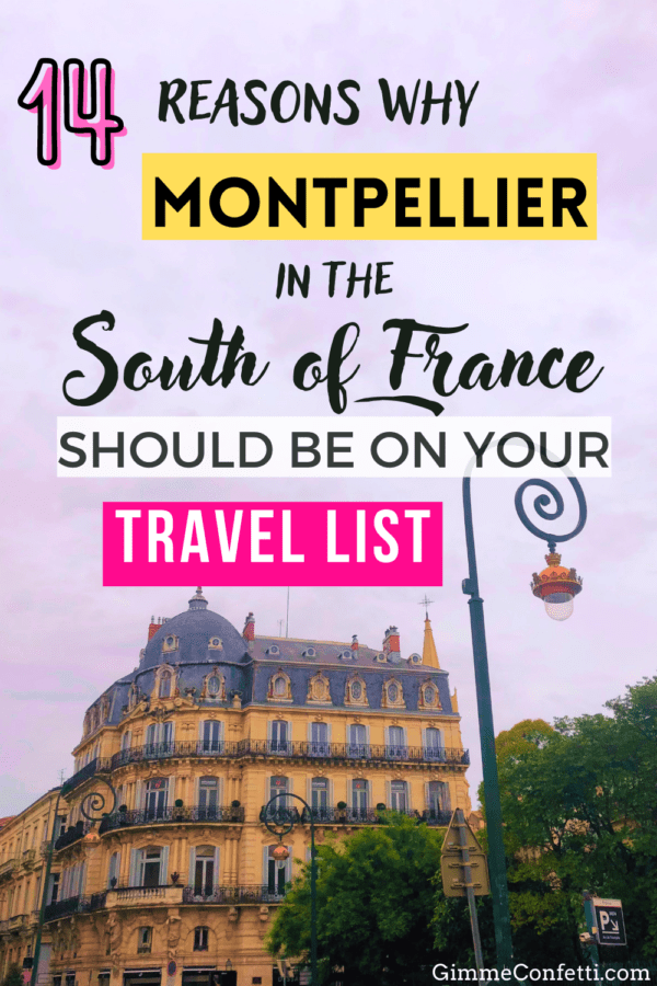 Is Montpellier Worth Visiting in the South of France? 14 Reasons Why it Should be on Your List!