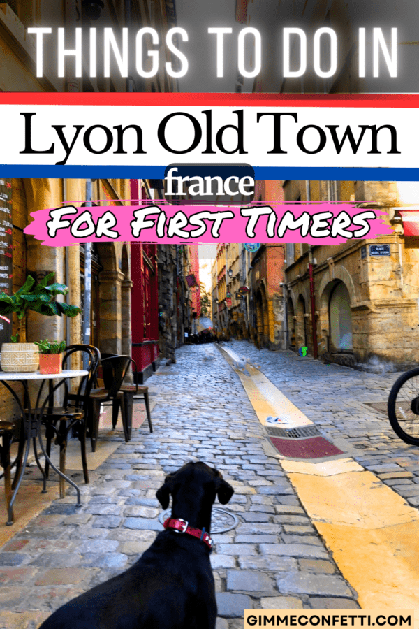 The ONLY First Timer’s Guide to Vieux Lyon You NEED (Lyon Old Town)