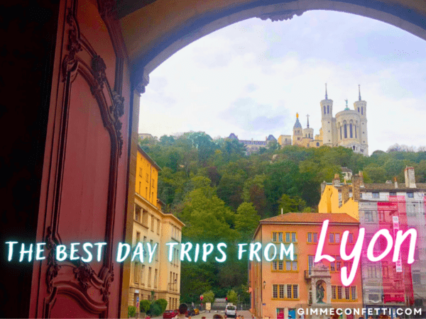 The 10 Best Day Trips from Lyon (under 3 Hours by Train)